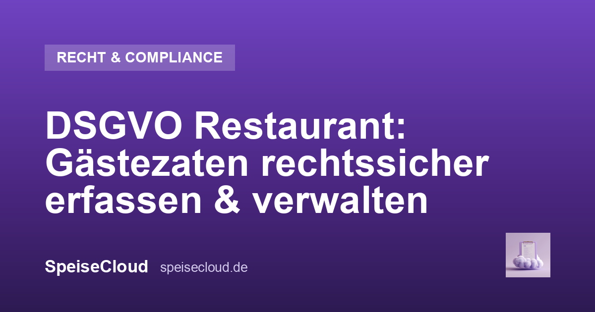 DSGVO Restaurant: Gästezaten rechtssicher erfassen & verwalten