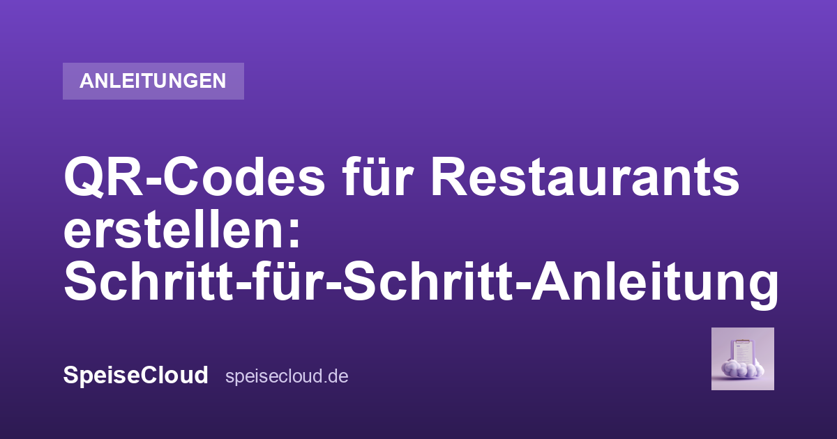 QR-Codes für Restaurants erstellen: Schritt-für-Schritt-Anleitung