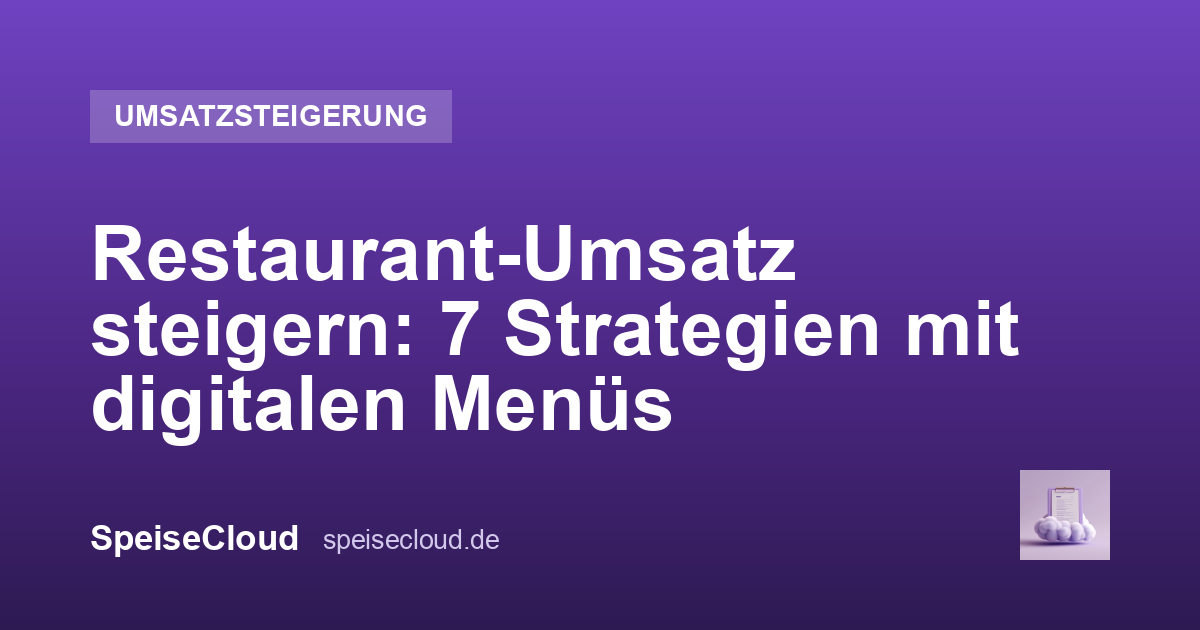 Restaurant-Umsatz steigern: 7 Strategien mit digitalen Menüs